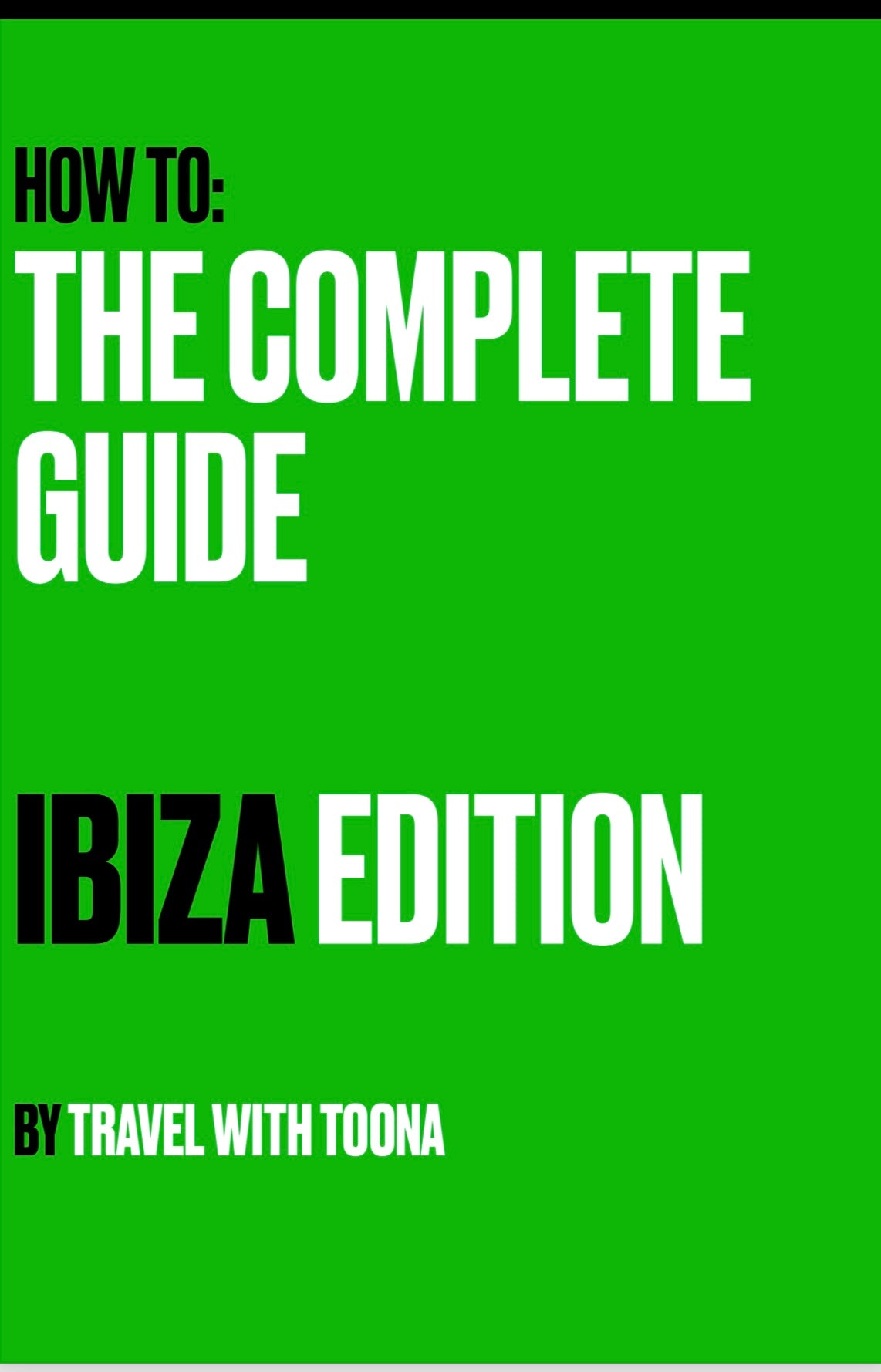 Ultimate Guide - Ibiza Edition