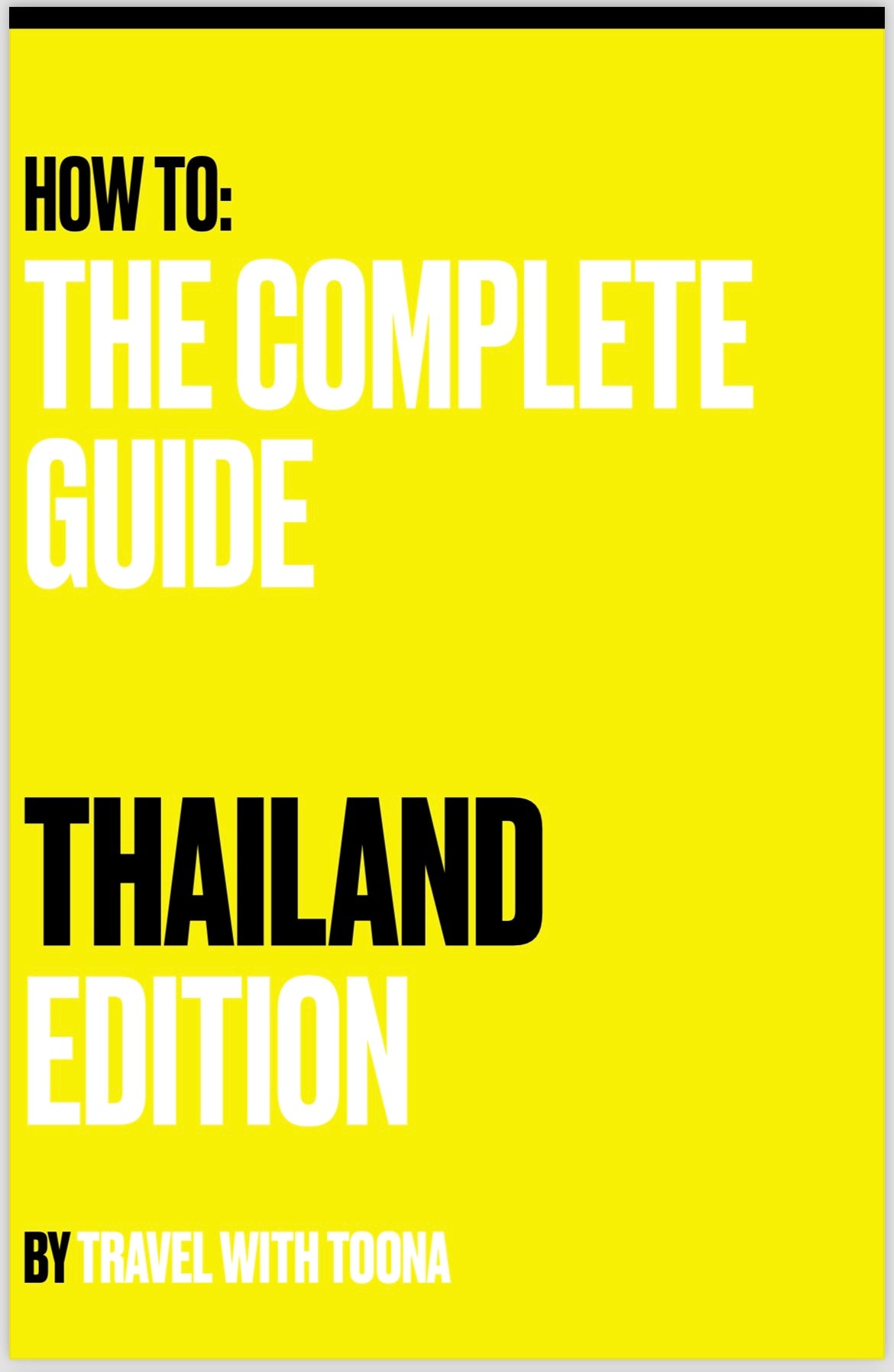 Ultimate Guide - Thailand Edition